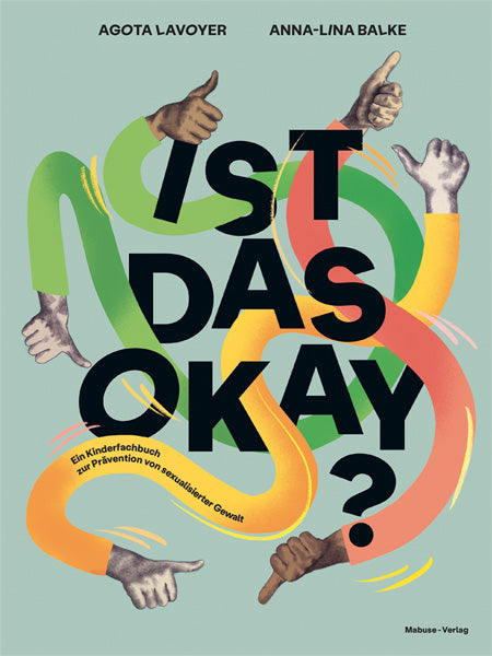Lavoyer, Agota: Ist das okay?