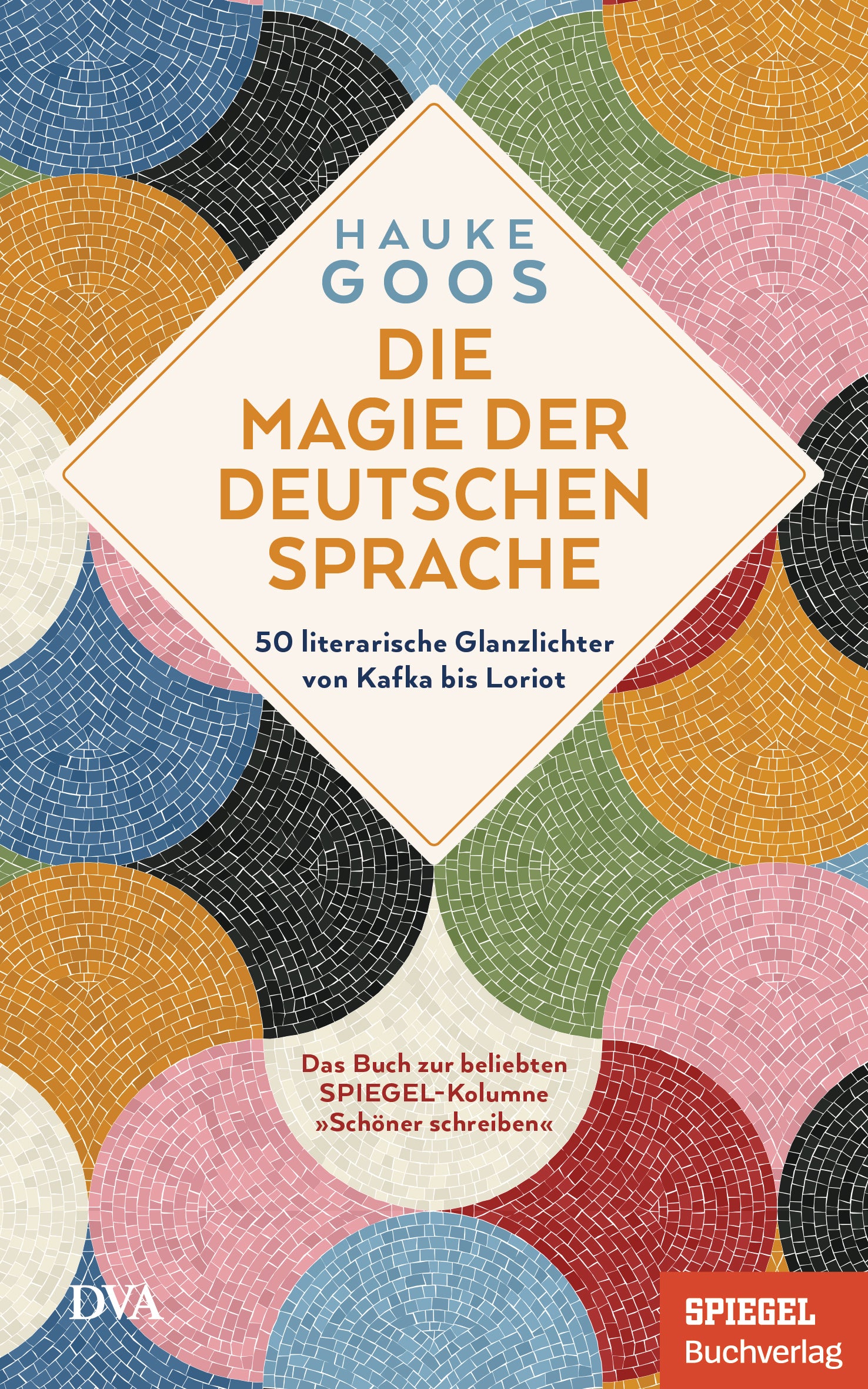 von Hauke Goos: Die Magie der deutschen Sprache