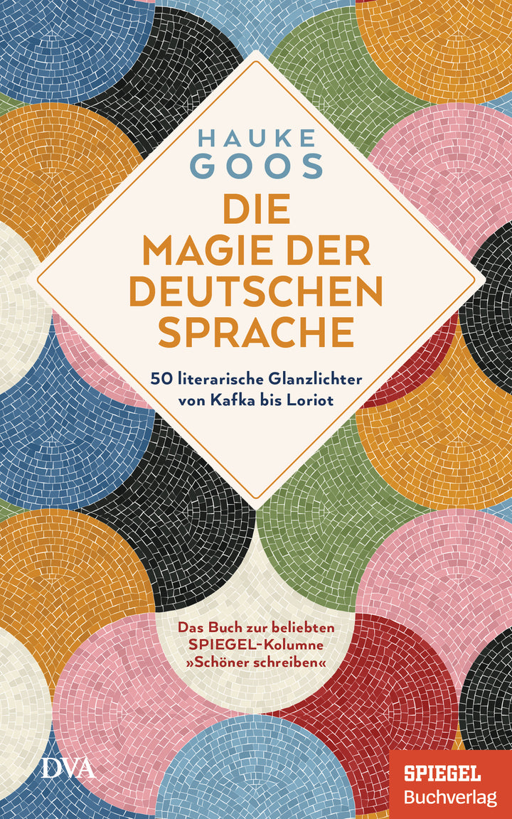 von Hauke Goos: Die Magie der deutschen Sprache