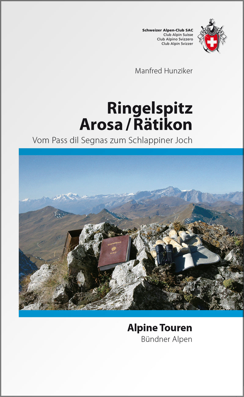 Hunziker, Manfred: Ringelspitz - Arosa - Rätikon