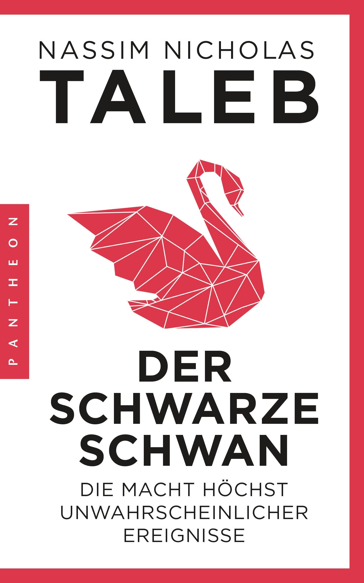 Taleb, Nassim: Der Schwarze Schwan - Die Macht hächst unwahrscheinlicher Ereignisse
