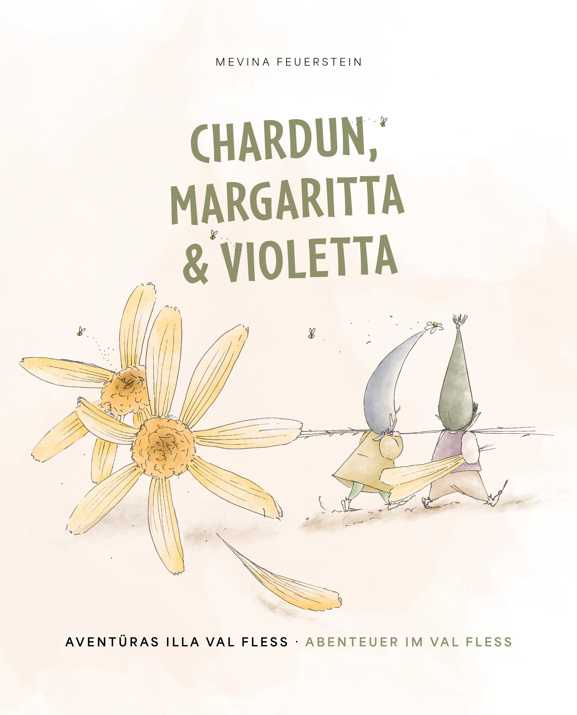 Feuerstein, Mevina: Chardun, Margaritta & Violetta -Rätoromanisch   
