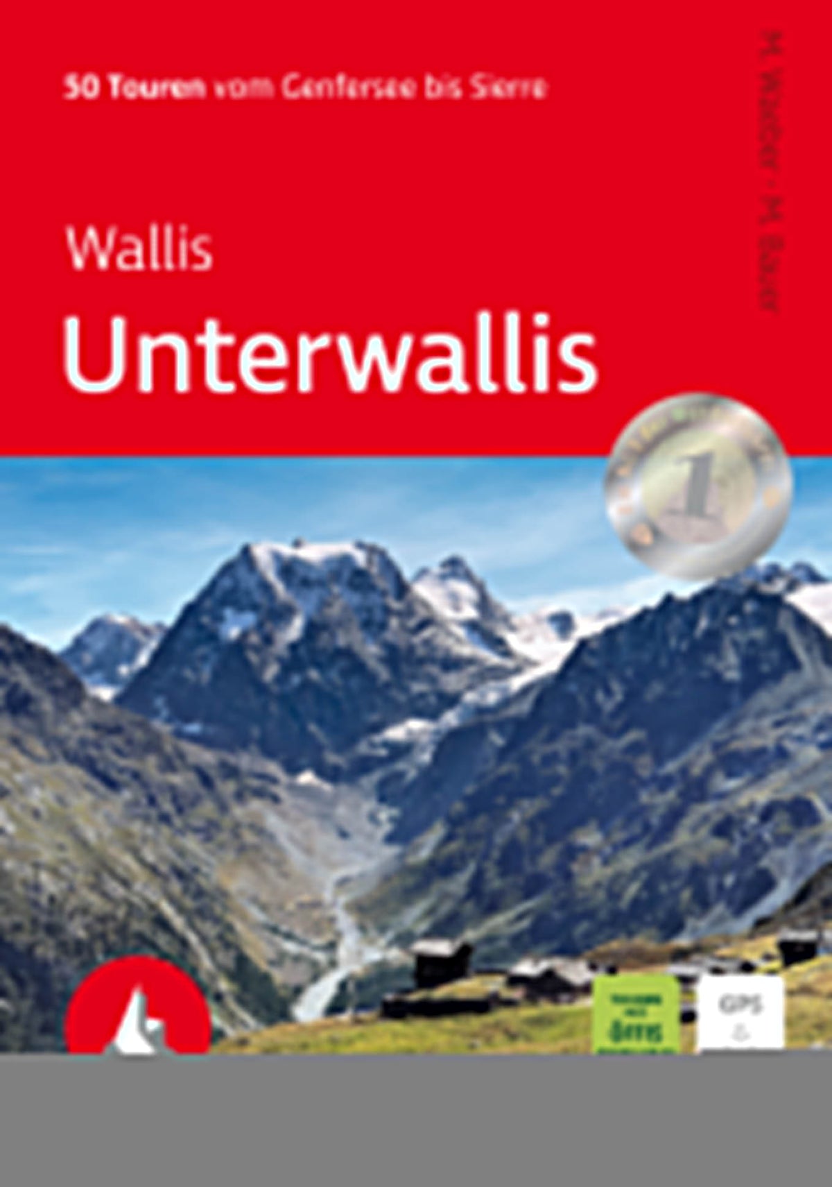 von Michael Waeber, Marianne Bauer: Wallis: Unterwallis -  Reisen & Wandern Schweiz 