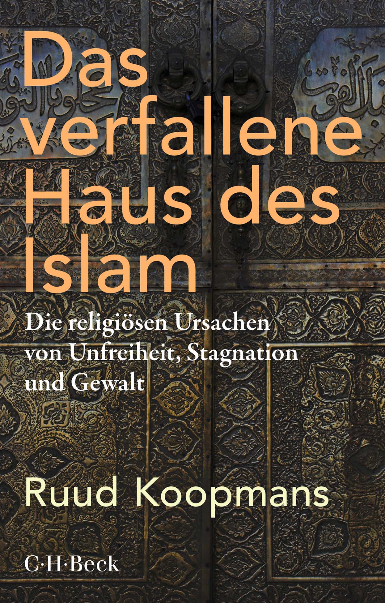 Koopmans, Ruud                          : Das verfallene Haus des Islam           