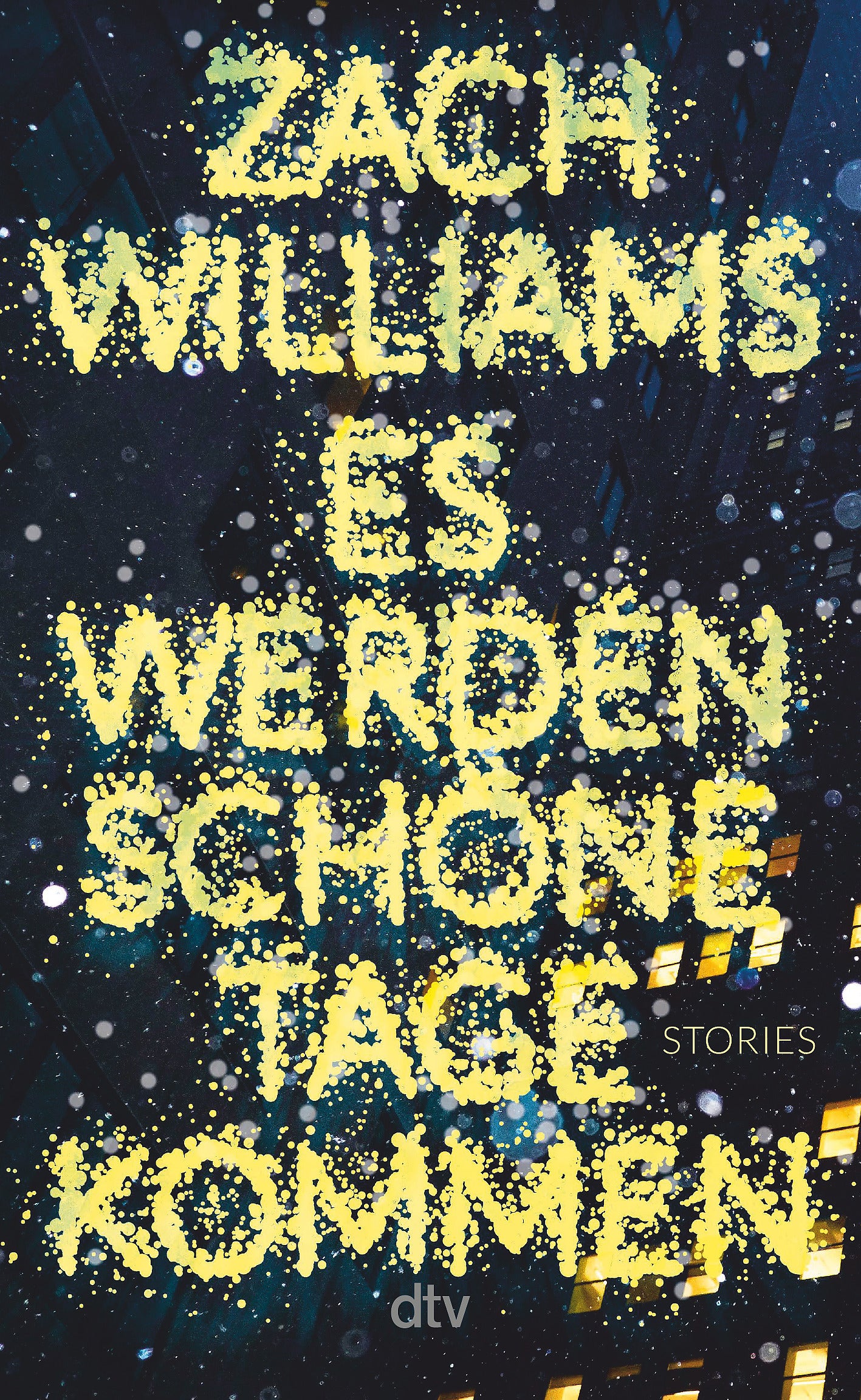 Williams, Zach: Es werden schöne Tage kommen