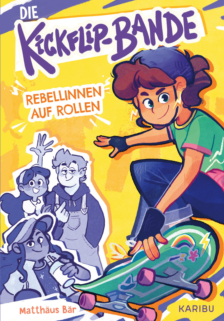 Bär, Matthäus: Die Kickflip-Bande - Rebellinnen auf Rollen