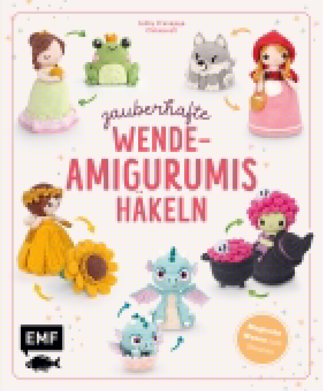 von Febby Pranajaya: Zauberhafte Wende-Amigurumis häkeln mit @chibiscraft -  Freizeit & Hobby 