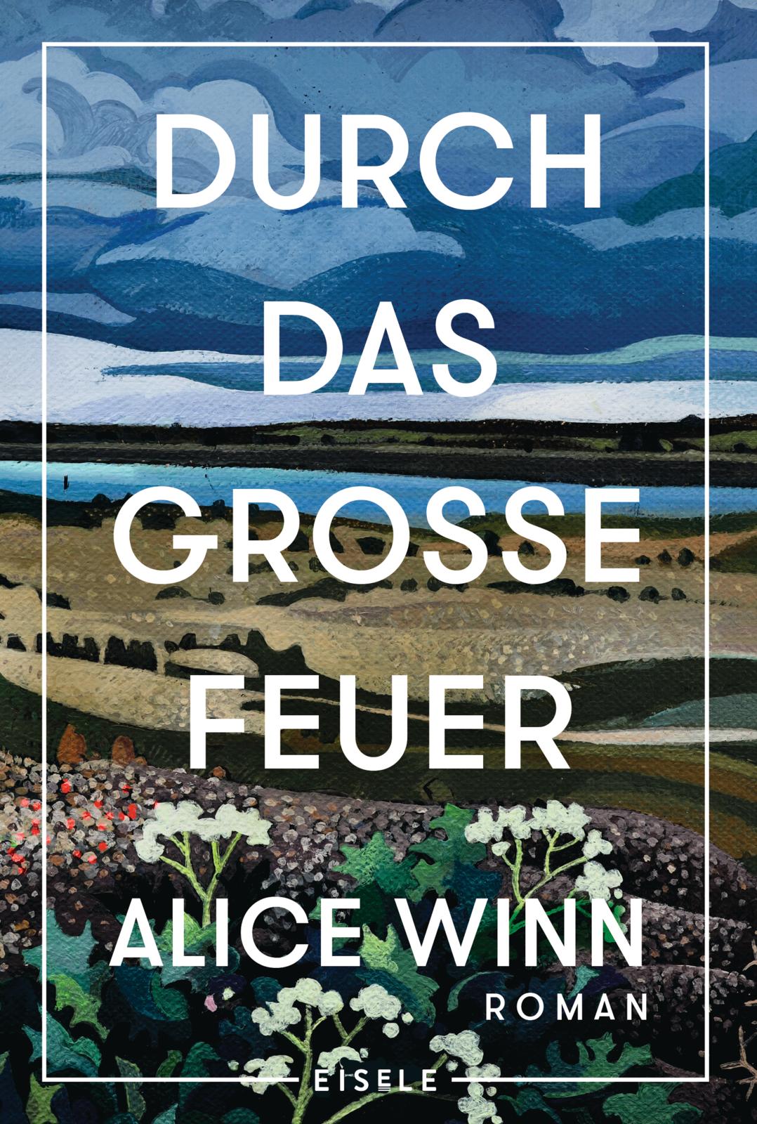 Winn, Alice: Durch das große Feuer