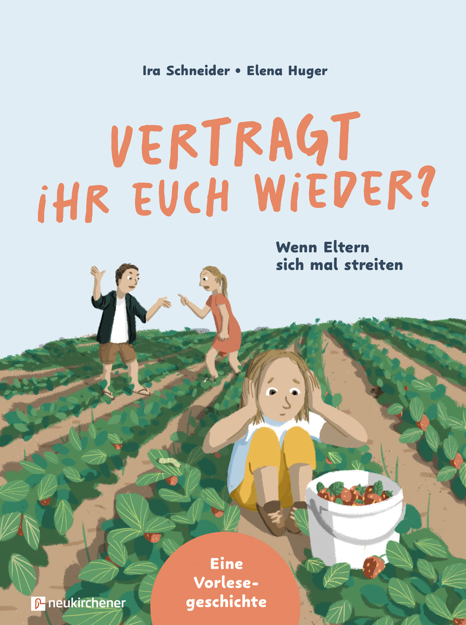von Ira Schneider, illustriert von Elena Huger: Vertragt ihr euch wieder?