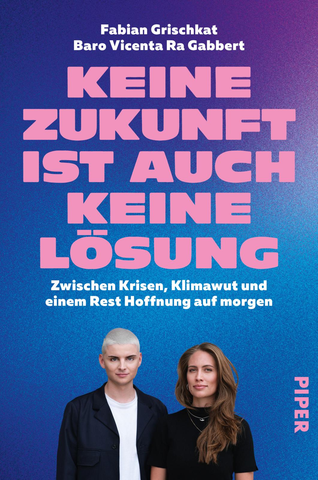von Baro Vicenta Ra Gabbert, Fabian Grischkat: Keine Zukunft ist auch keine Lösung