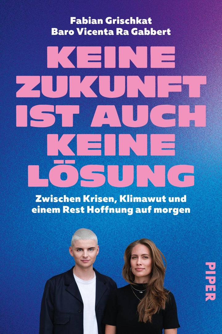 von Baro Vicenta Ra Gabbert, Fabian Grischkat: Keine Zukunft ist auch keine Lösung