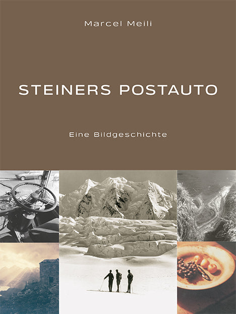 Meili, Marcel: Steiners PostautoEine Bildgeschichte