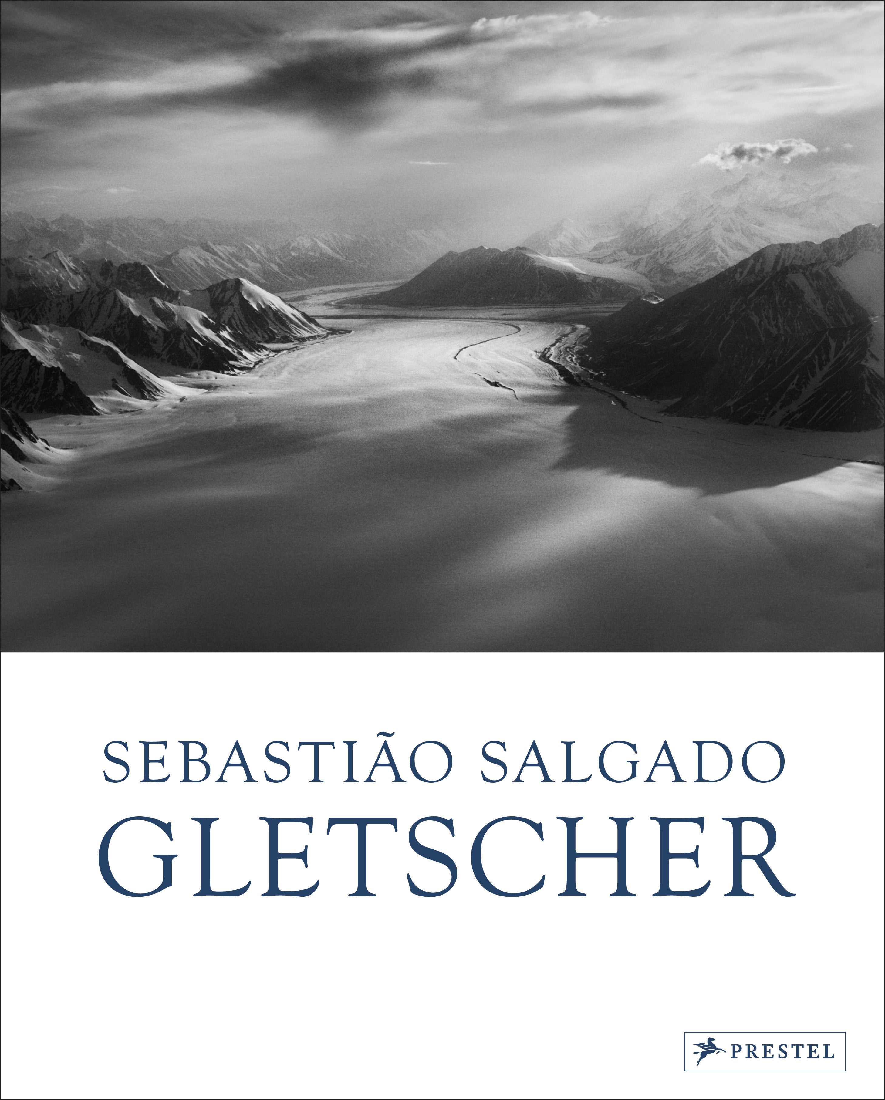von Elisa Palazzi, Fotos von Sebastião Salgado, herausgegeben von Lélia Wanick Salgado: Sebastião Salgado: Gletscher