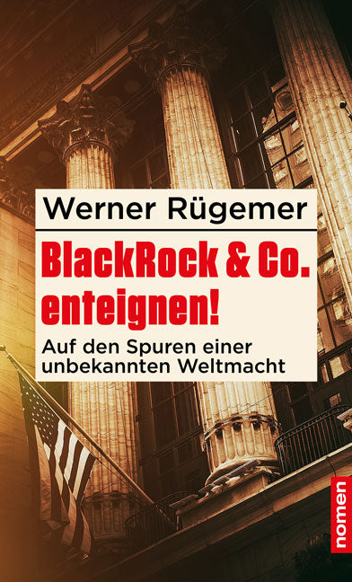 Rügemer, Werner: BlackRock & Co. enteignen!