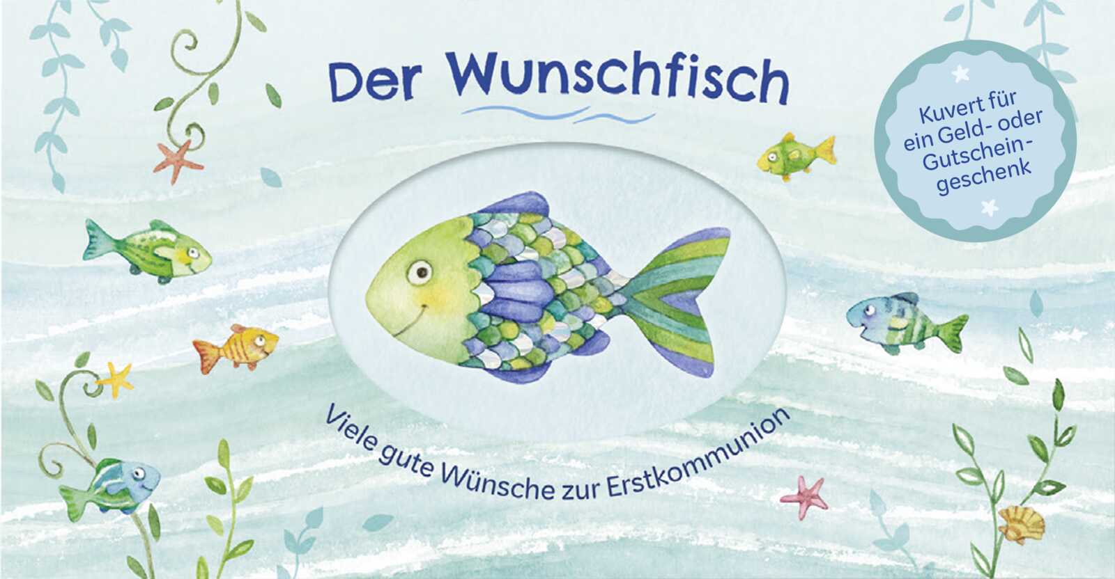 illustriert von Silvia Habermeier, herausgegeben von Pattloch Verlag: Der Wunschfisch. Viele gute Wünsche zur Erstkommunion