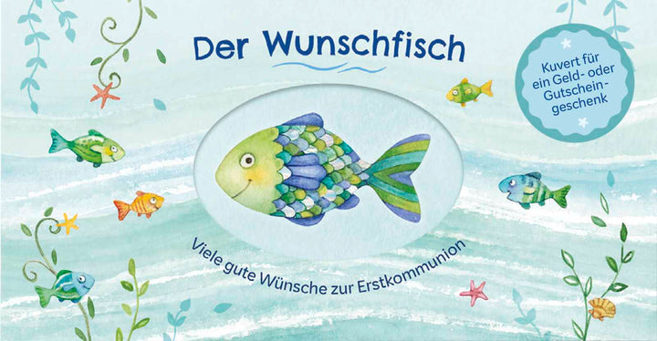 illustriert von Silvia Habermeier, herausgegeben von Pattloch Verlag: Der Wunschfisch. Viele gute Wünsche zur Erstkommunion
