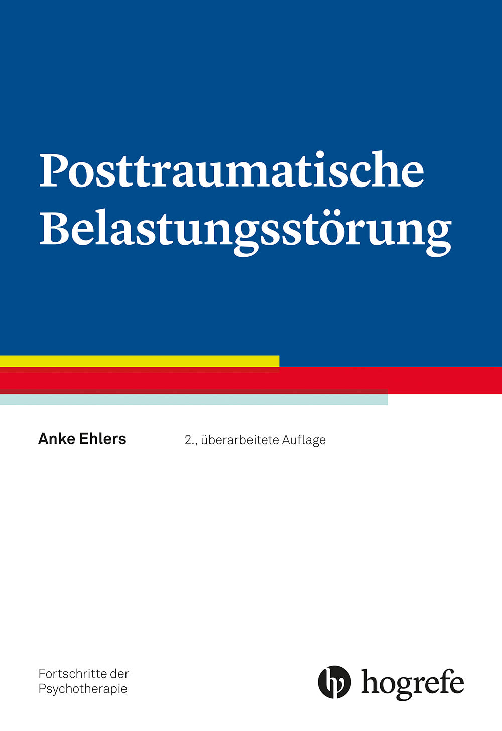 von Anke Ehlers: Posttraumatische Belastungsstörungen