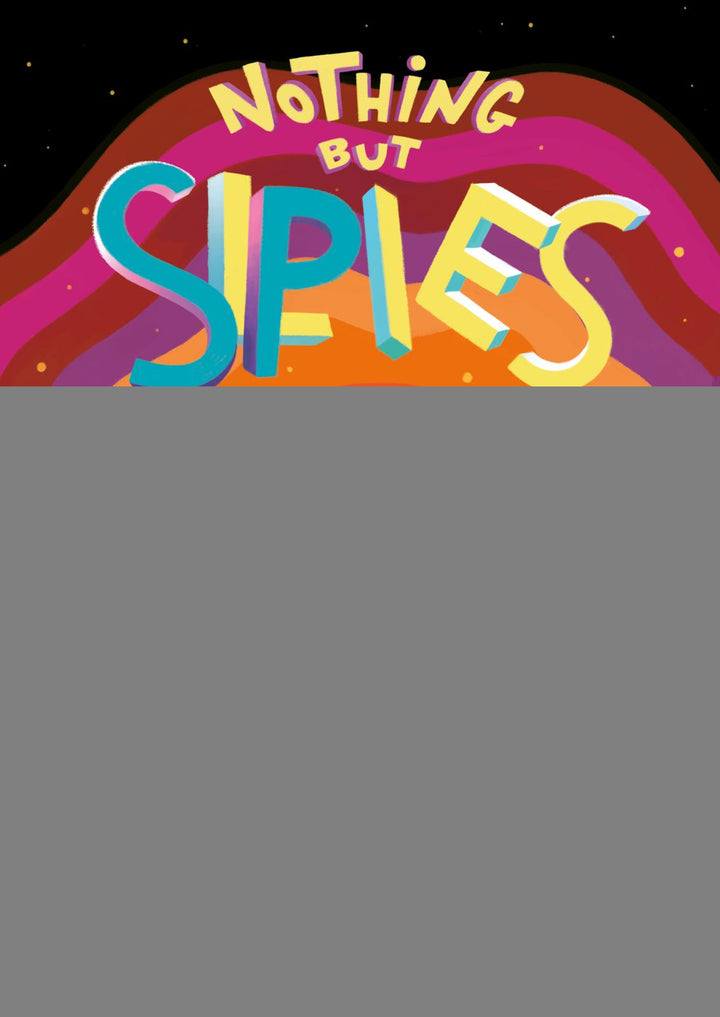 von Mario Fesler, illustriert von Helder Oliveira: Nothing but Spies 3: Unvergesslich -   Kinderbücher ab 12 Jahren