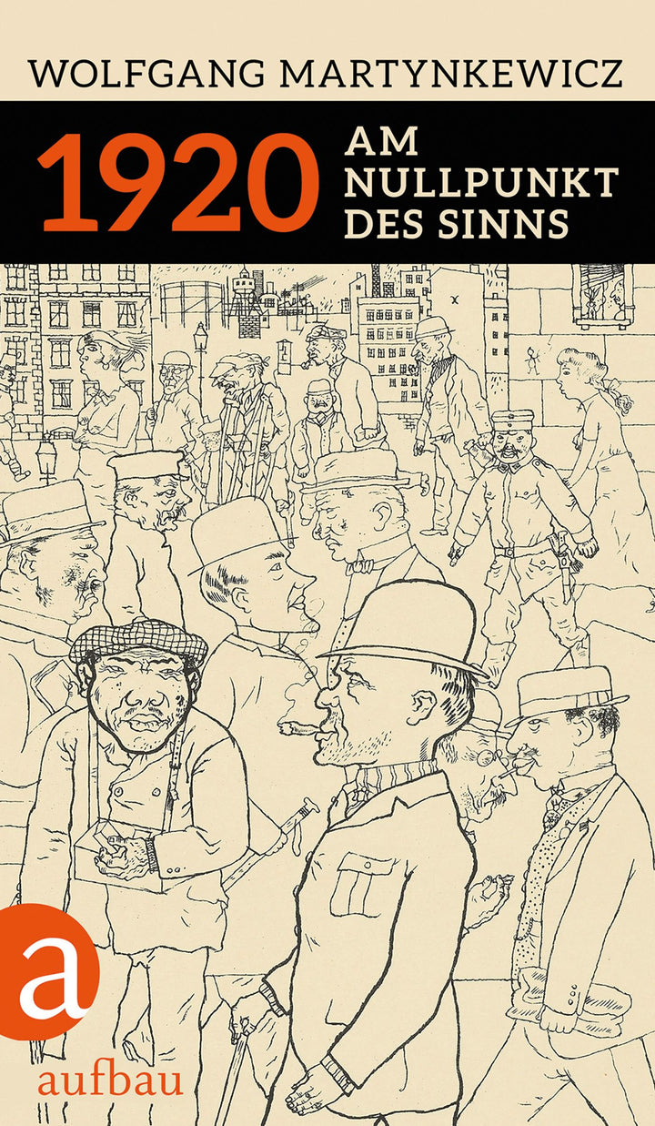 Martynkewicz, Wolfgang: 1920 - Am Nullpunkt des Sinns