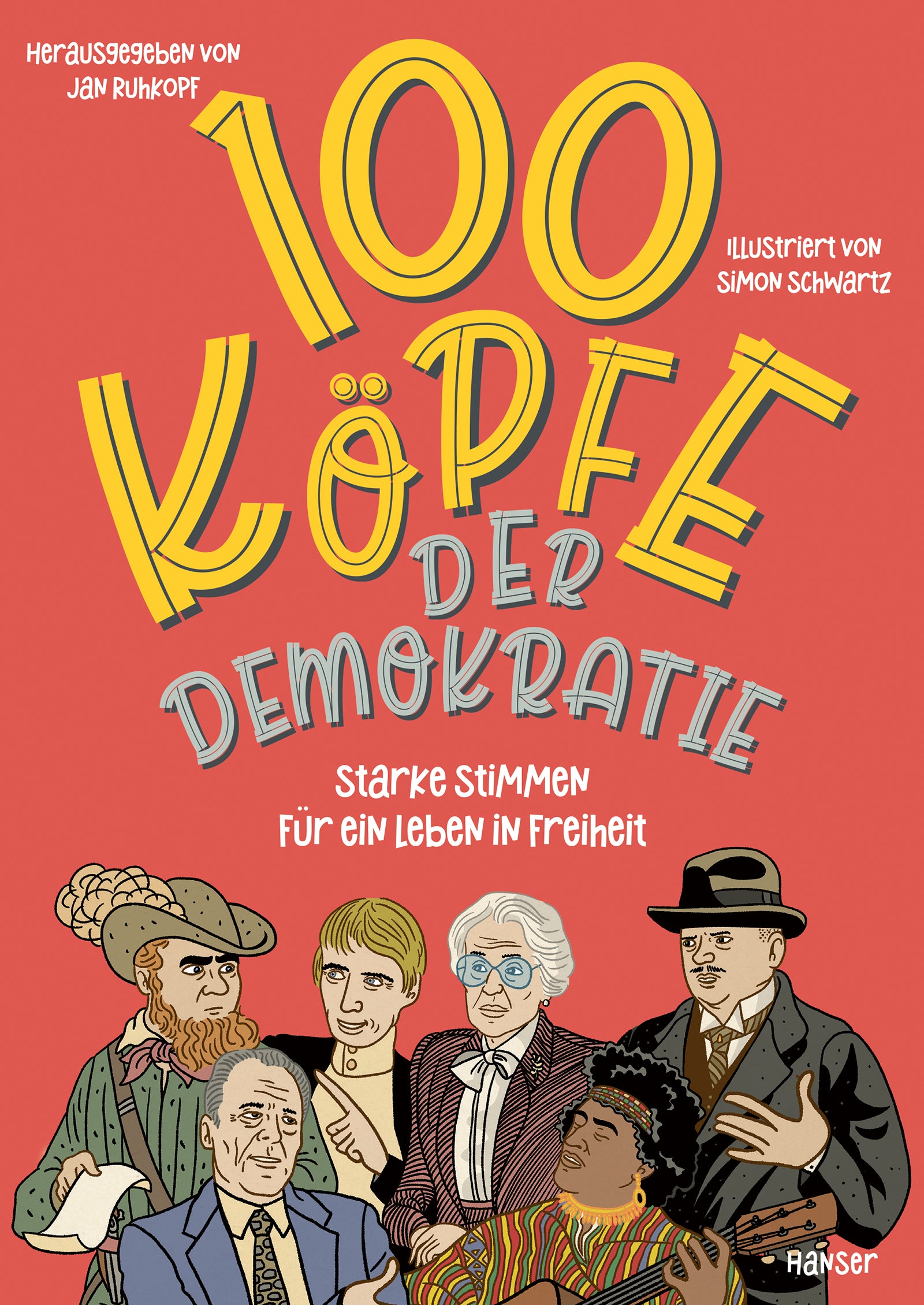 herausgegeben von Stiftung Bundespräsident-Theodor-Heuss-Haus, Jan Ruhkopf, illustriert von Simon Schwartz: 100 Köpfe der Demokratie