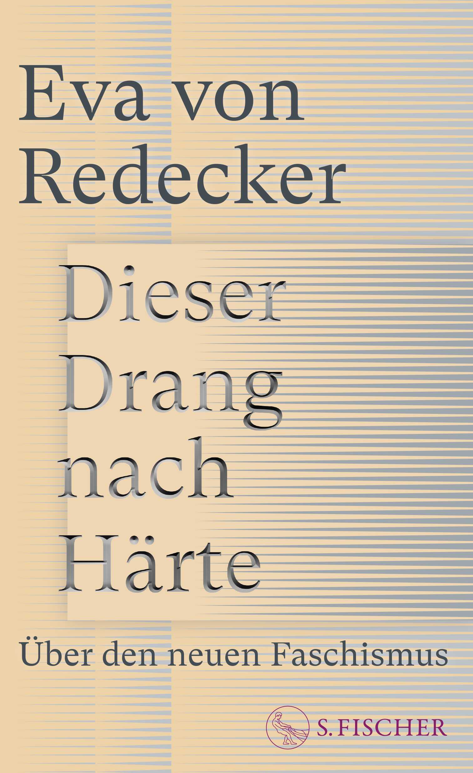 von Eva von Redecker: Dieser Drang nach Härte