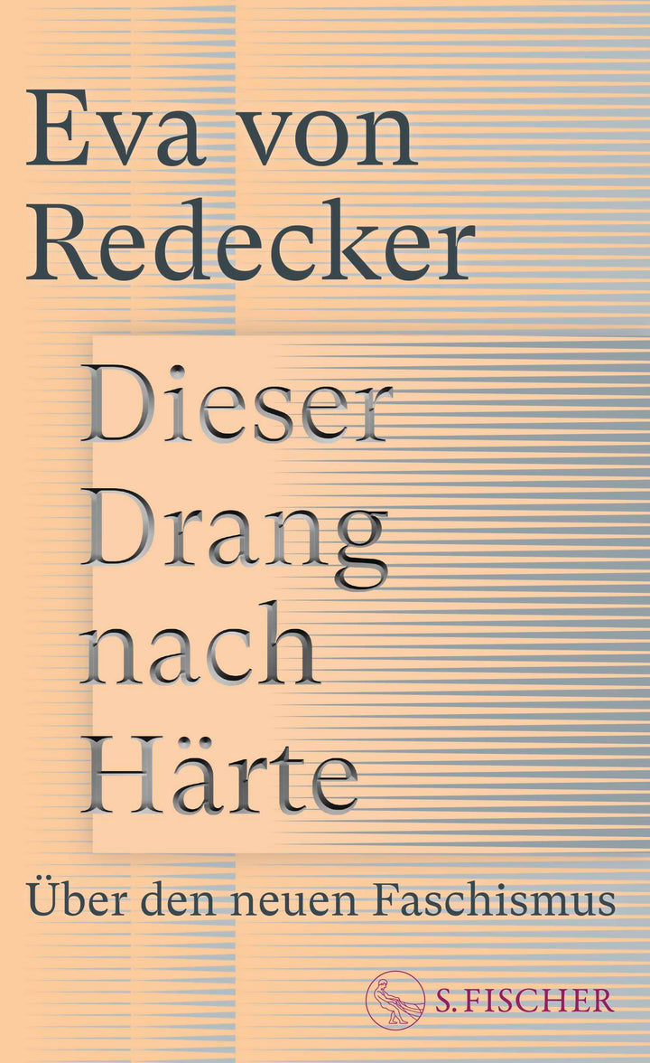 von Eva von Redecker: Dieser Drang nach Härte