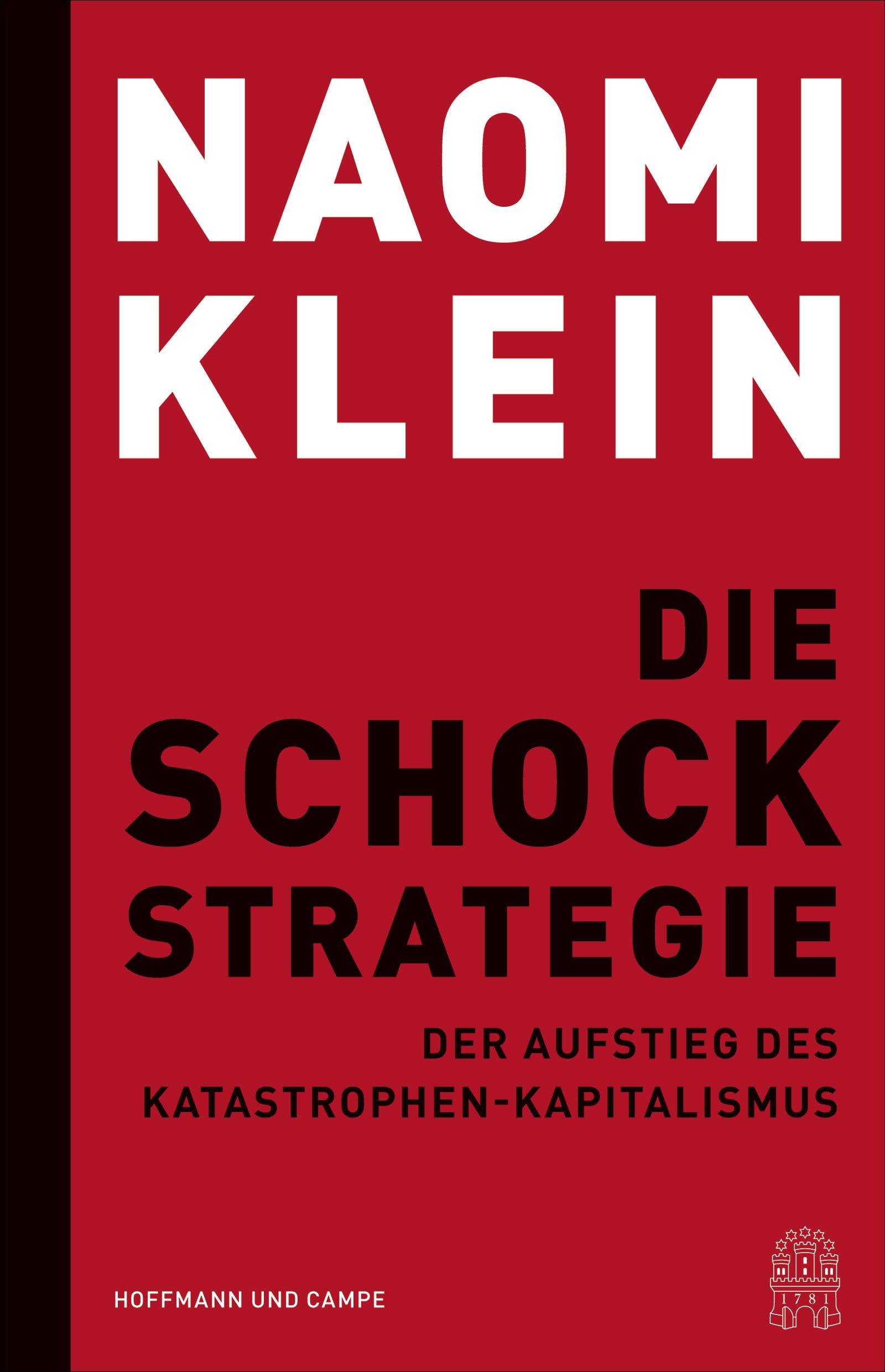 Klein, Naomi                            : Die Schock-Strategie                    