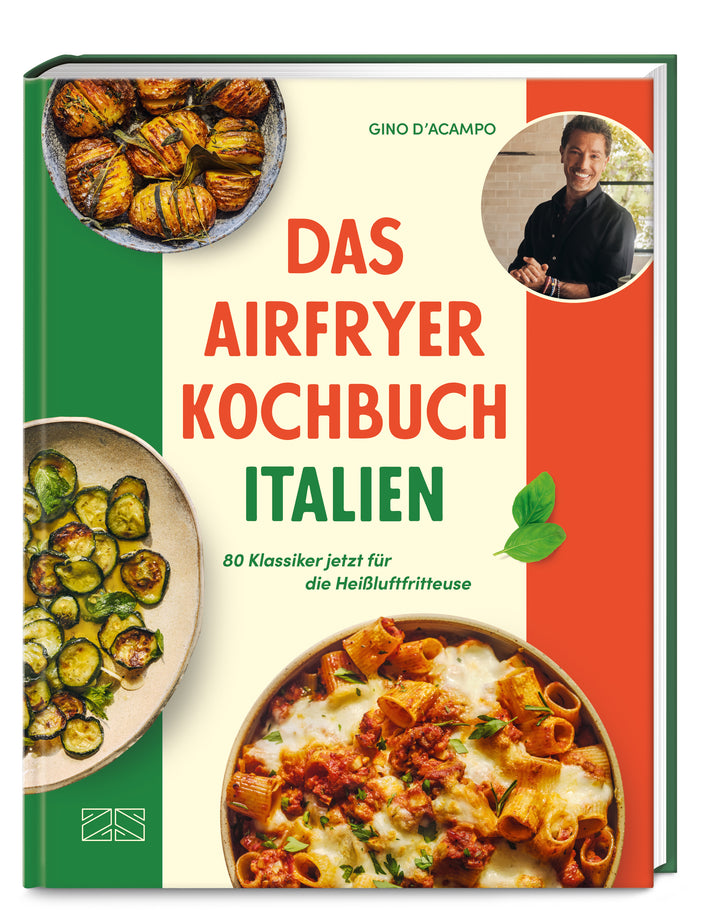von Gino D'Acampo: Das Airfryer Kochbuch Italien