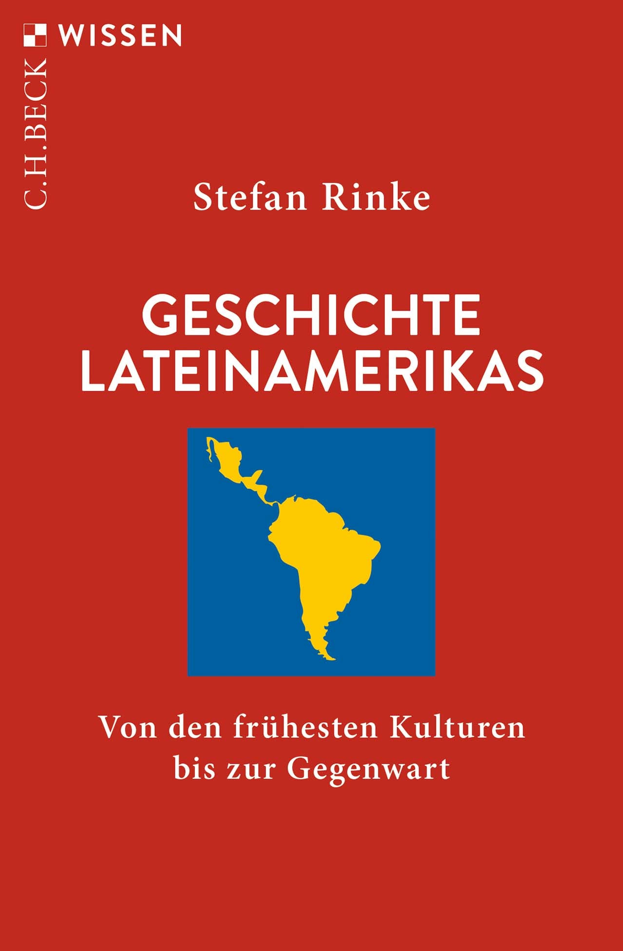 Rinke, Stefan: Geschichte Lateinamerikas
