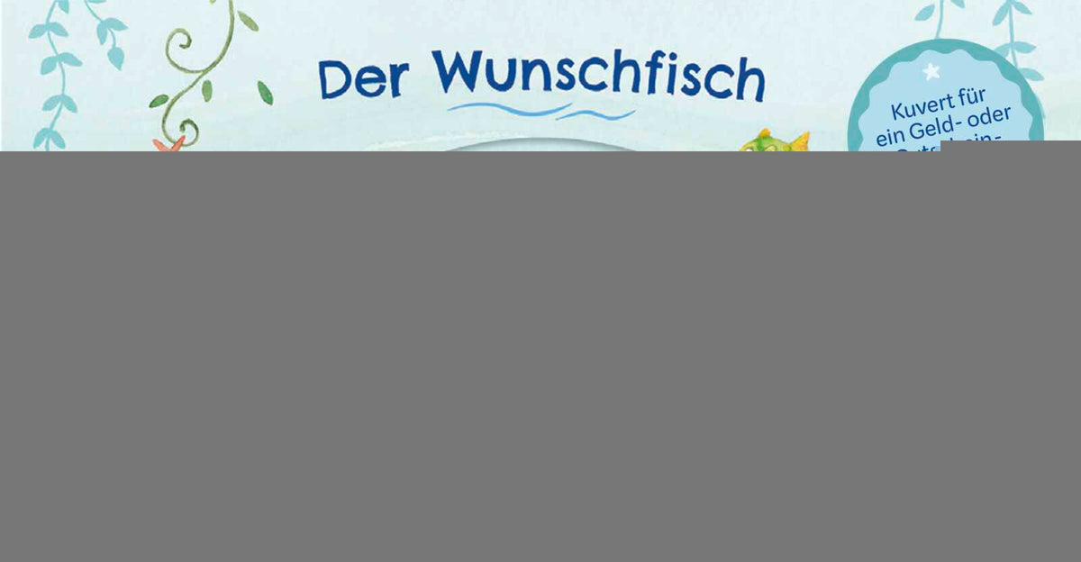 illustriert von Silvia Habermeier, herausgegeben von Pattloch Verlag: Der Wunschfisch. Viele gute Wünsche zur Erstkommunion -