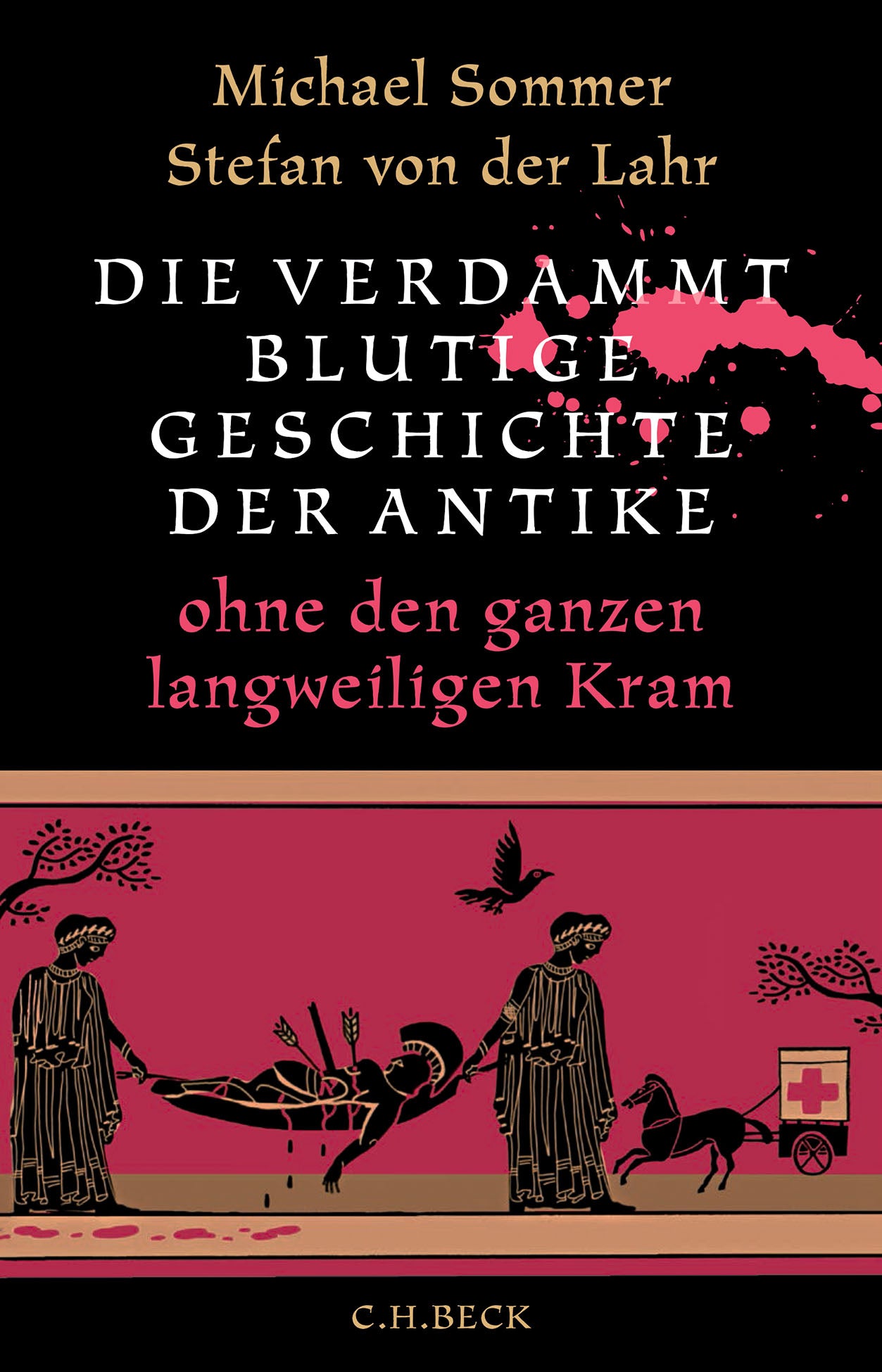 von Michael Sommer, Stefan von der Lahr: Die verdammt blutige Geschichte der Antike