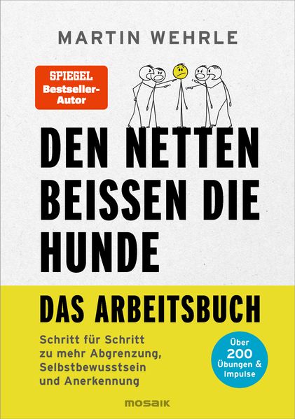 von Martin Wehrle: Den Netten beißen die Hunde - Das Arbeitsbuch -  Psychologie & Ratgeber