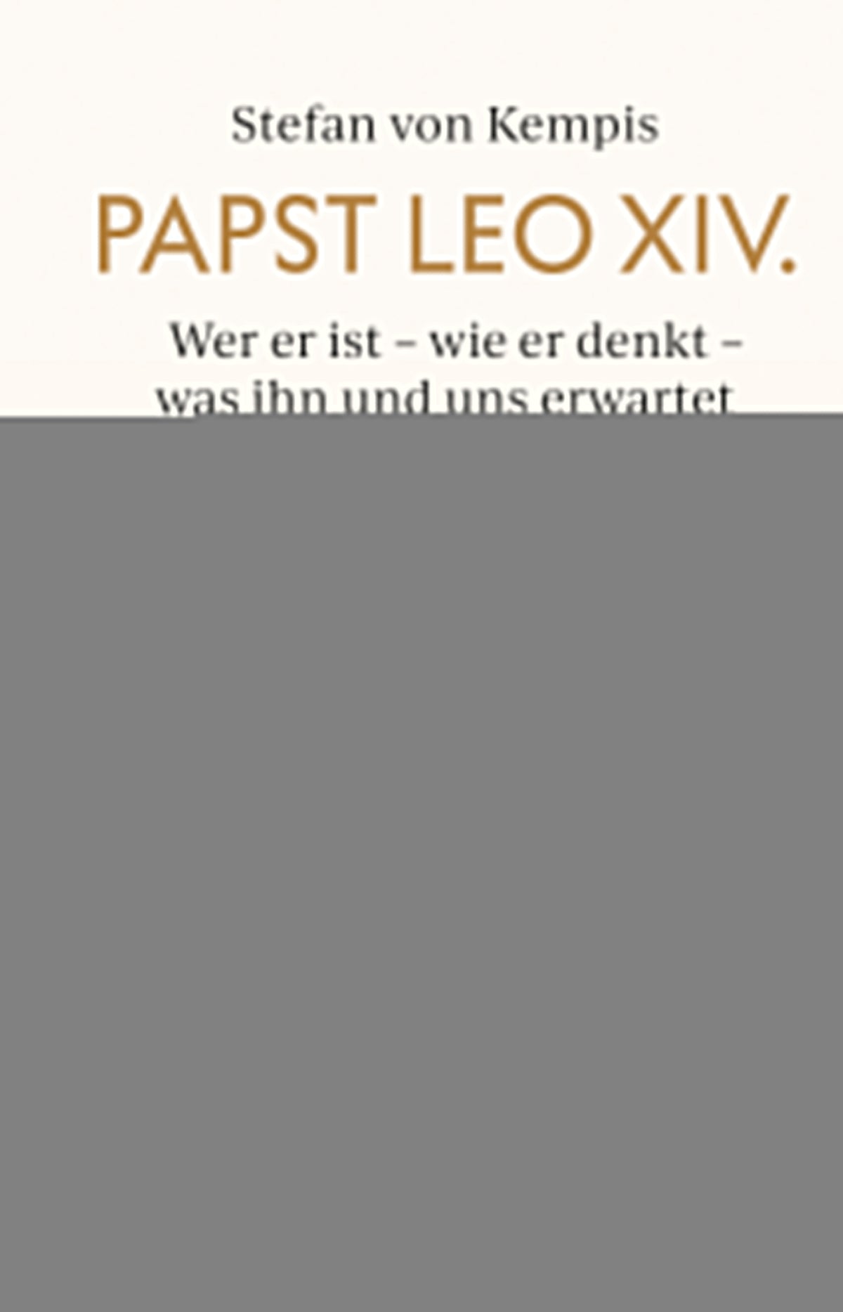 von Stefan von Kempis: Papst Leo XIV. -  Religion & Spiritualität 