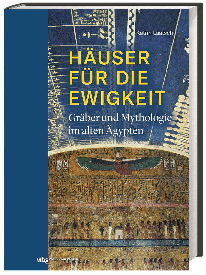 Häuser für die EwigkeitAltägyptische Grabarchitektur