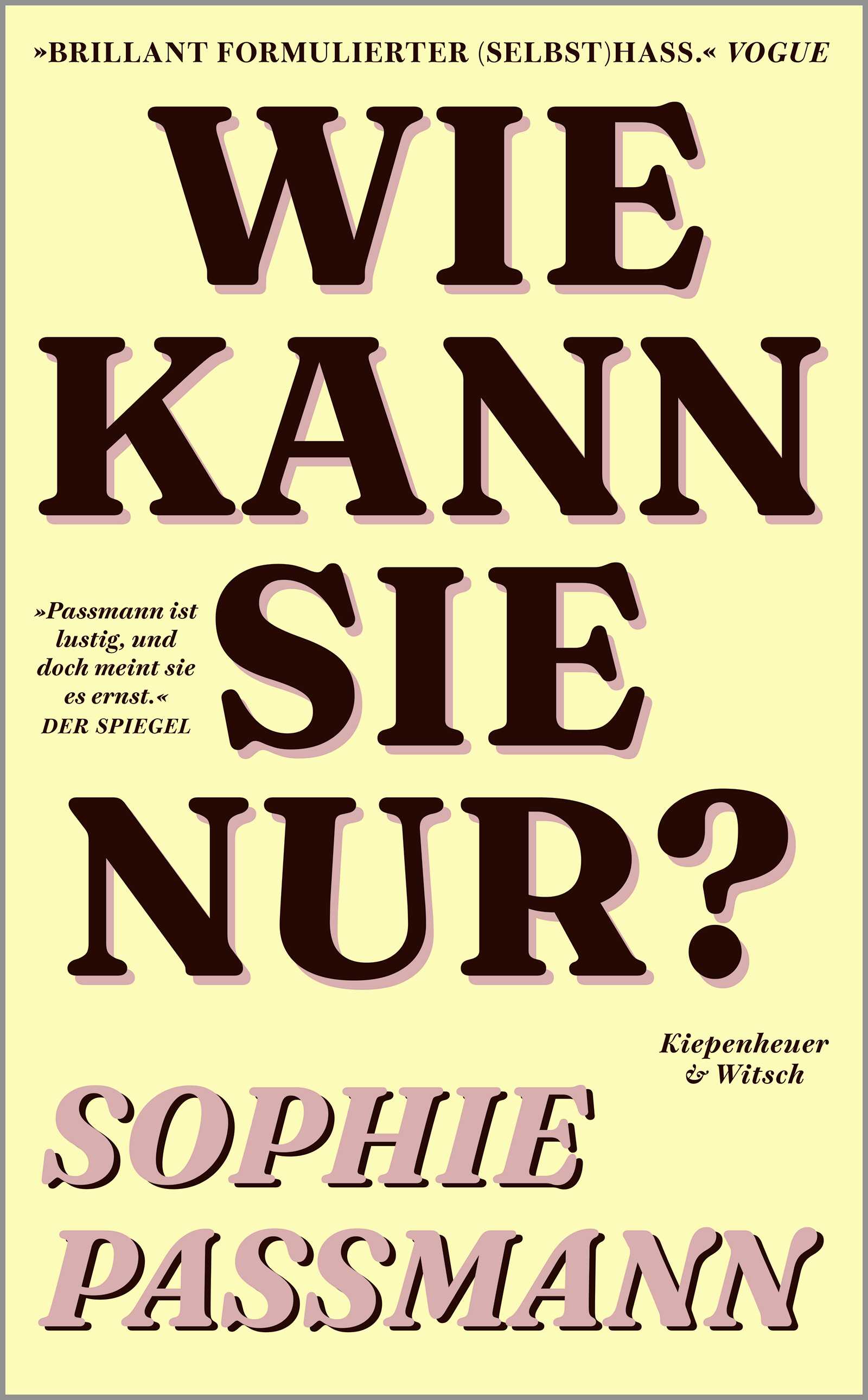 von Sophie Passmann: Wie kann sie nur?
