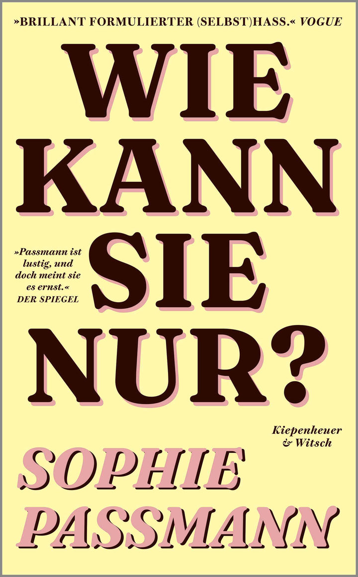 von Sophie Passmann: Wie kann sie nur?