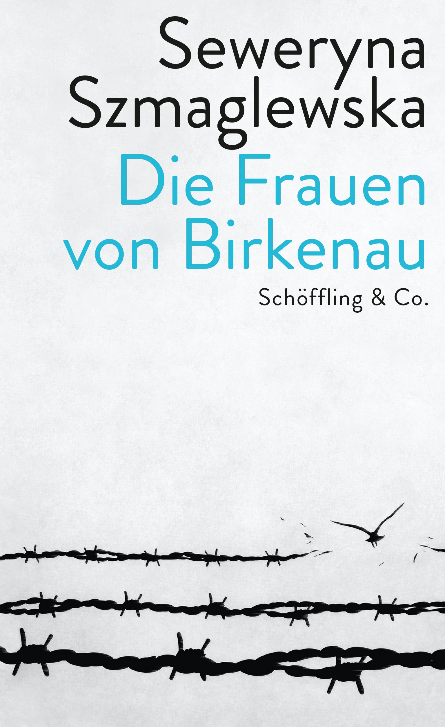 Szmaglewska, Seweryna: Die Frauen von Birkenau
