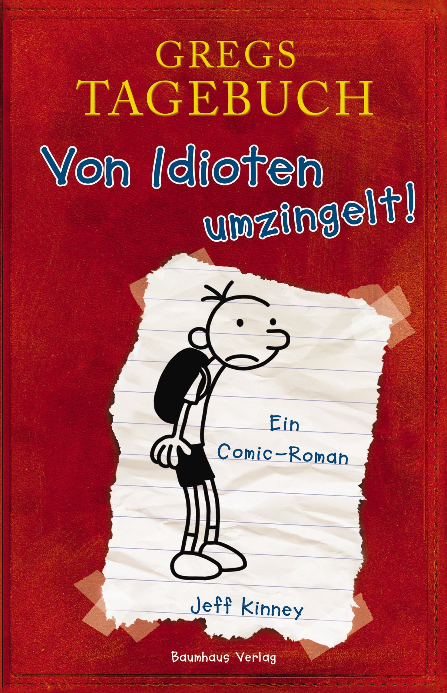 Kinney, Jeff: Gregs Tagebuch - Von Idioten umzingelt!