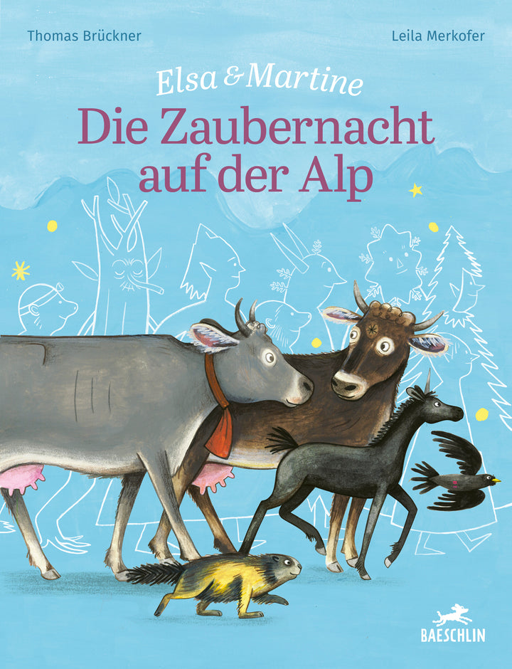 von Thomas Brückner, illustriert von Leila Merkofer: Die Zaubernacht auf der Alp -Kinderbücher Graubünden   