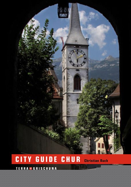 Ruch, Christian: City Guide Chur -Reisen in Graubünden   