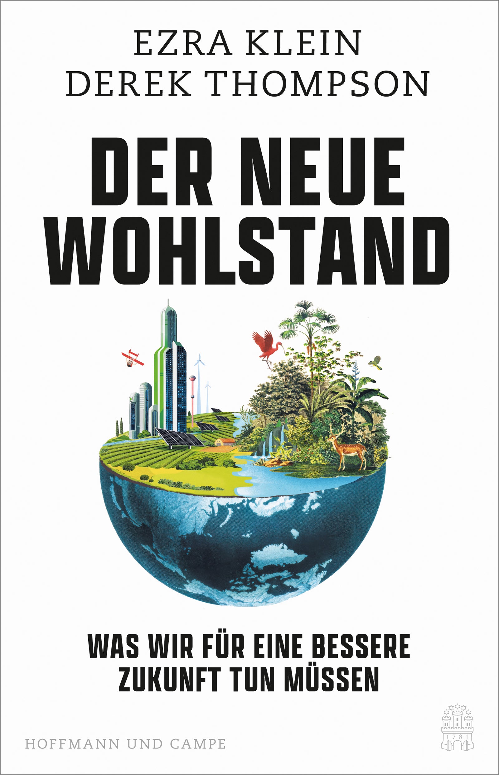 von Ezra Klein, Derek Thompson, übersetzt von Katrin Harlaß: Der neue Wohlstand