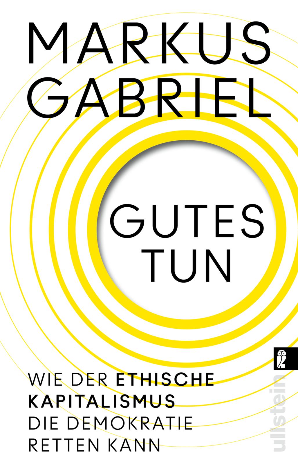 von Markus Gabriel, übersetzt von Michael Ebmeyer: Gutes tun