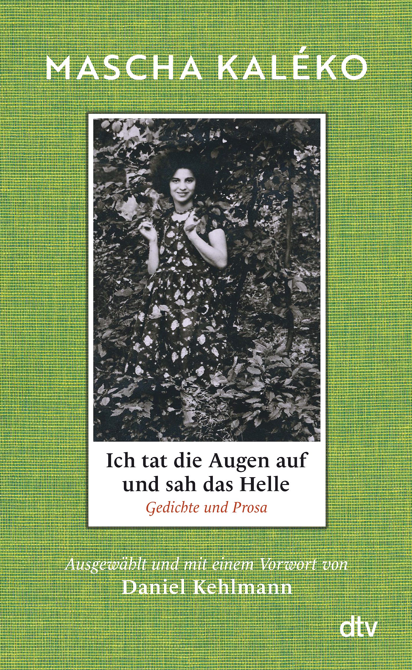 Kaléko, Mascha: Ich tat die Augen auf und sah das Helle