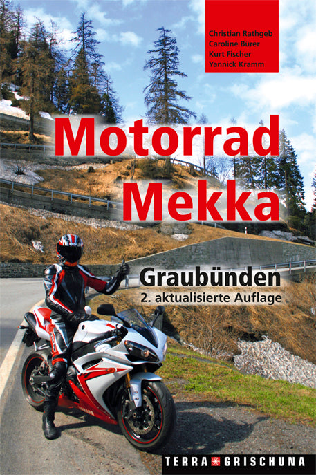 Rathgeb, Christian; Bürer, Caroline; Fischer, Kurt; Kramm, Yannick: Motorrad-Mekka Graubünden
