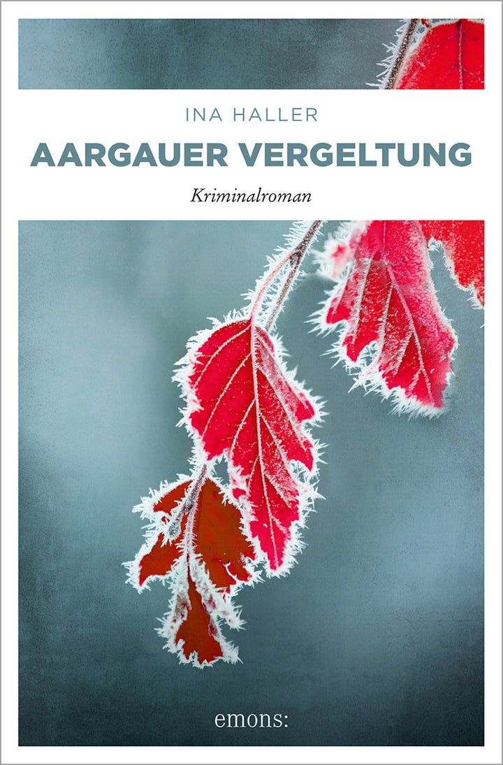 Haller, Ina: Aargauer Vergeltung