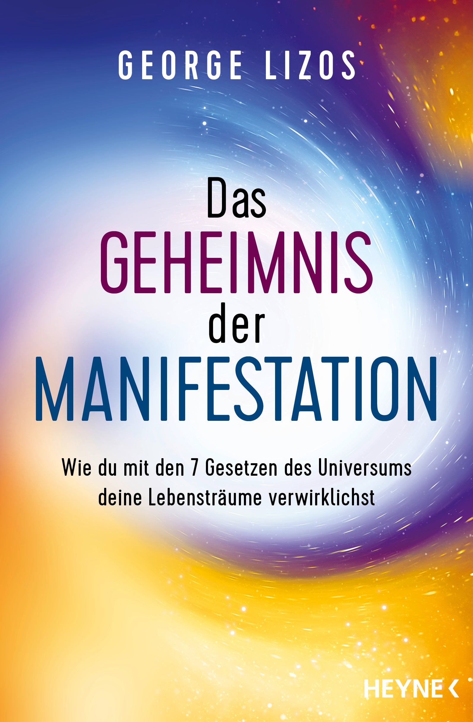 von George Lizos, übersetzt von Gabriel Stein: Das Geheimnis der Manifestation