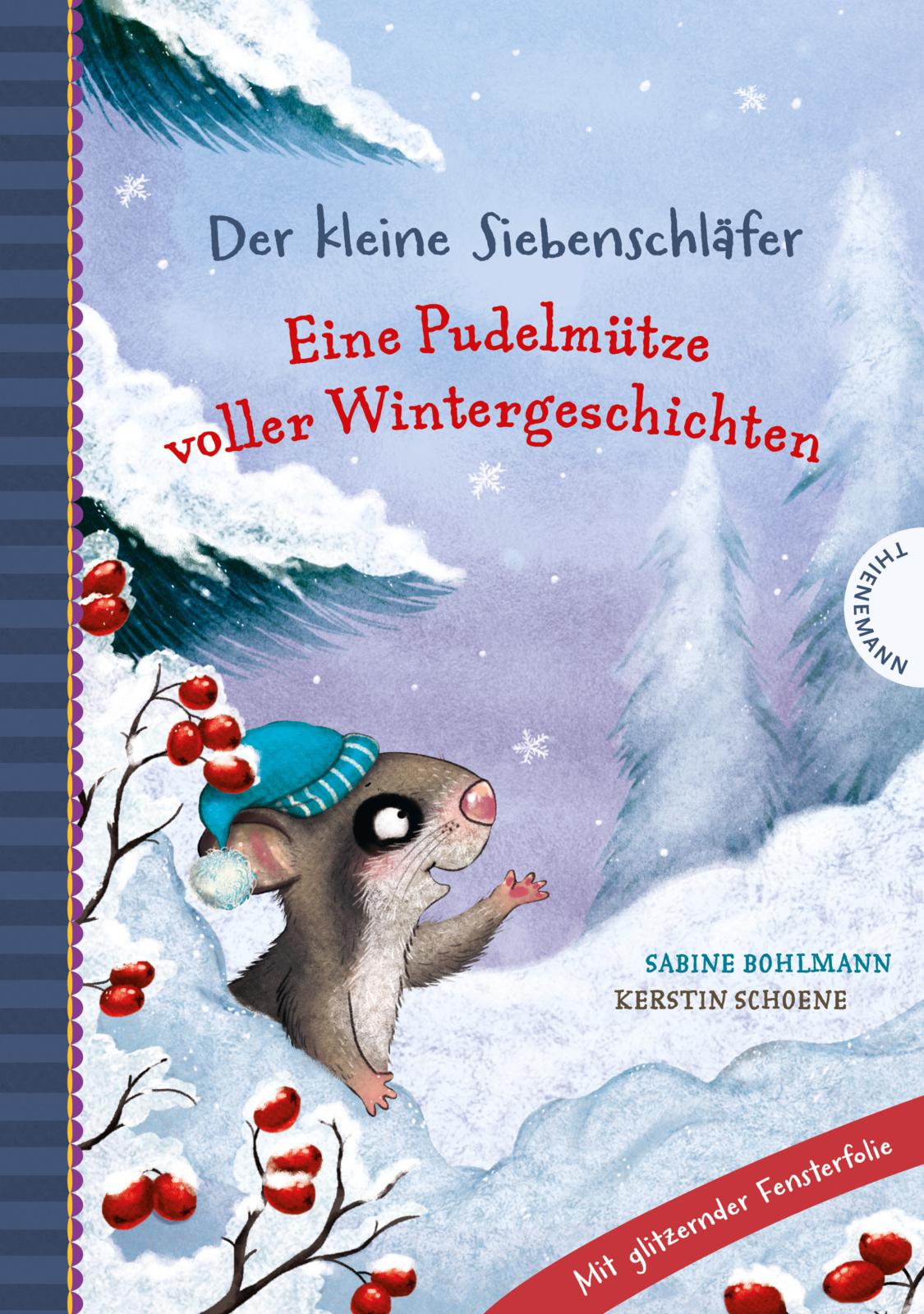 von Sabine Bohlmann, illustriert von Kerstin Schoene: Der kleine Siebenschläfer: Eine Pudelmütze voller Wintergeschichten -   Vorlesen