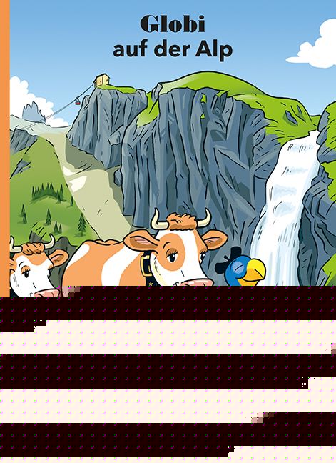 Globi auf der Alp -   Kinderbücher ab 6 Jahren