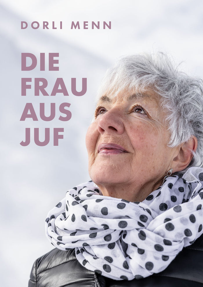 Dorli Menn: Die Frau aus Juf -Land und Leute   