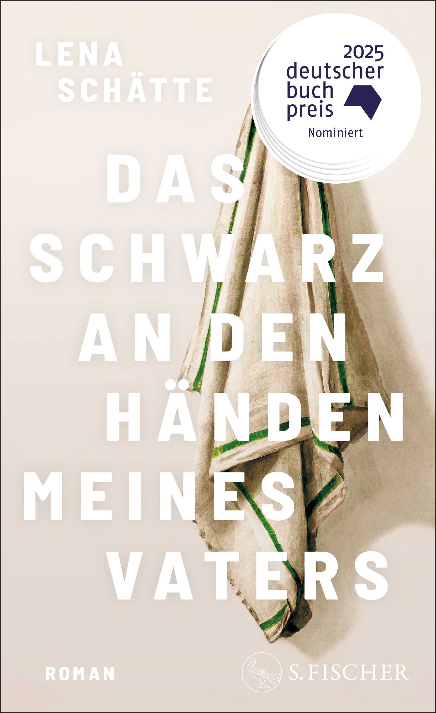 Schätte, Lena: Das Schwarz an den Händen meines Vaters